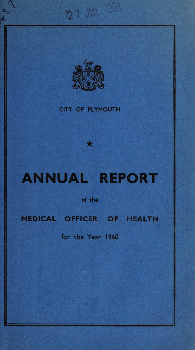 ★ . .till ANNUAL REPORT of the MEDICAL OFFICER OF HEALTH