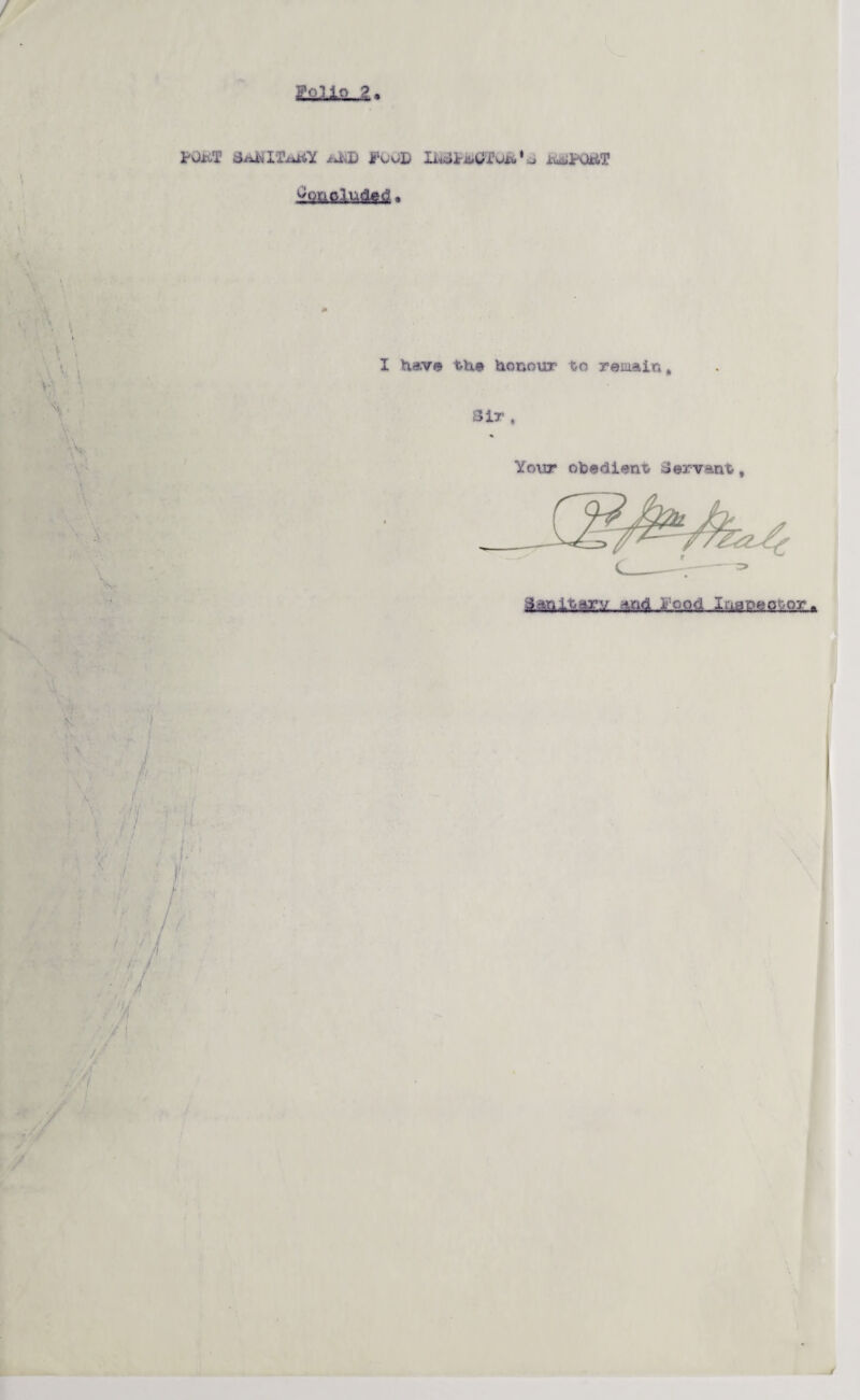 / yatcT S^ITariY j»&D i'OOD Il*Jt-i!,G;I!uiw ‘ ^ .tuoiK^T \ Concluded. \ v \ v-\ s\ \V( \> \\. '/ ! / ' / I have the honour to remain * Sir t Your obedient Servant, .m<U- .-/Qd. toRgja^MT »