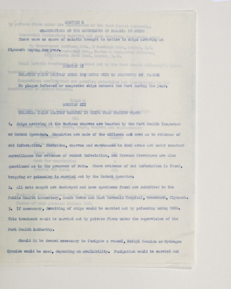 mm'fA.ttQRj oi? r.® occyaasriCH of hj^sjl m bnipj fhere vere no cases of oalaria brought to notice la ships arriving at < i. -a. aria . u.i® j ■?. r* orient on ;x f If *T AS tlftf JiSXPu tKF XT y .,U-i € > yjj; :oOF fodfiK No plague infected or suspected ships entered the , . . dlXSXGK XXX H&wtt&u A&kXIKaf RODhTSTJ XTI SHIPS ITUTJt FOittStOR PCjffS 1* dhips arriving at the various wharves are boarded by the T ort health Inspector or Gotten. a tor* In^irlos a-.; ;. the xigUvnv . d. :nrv:.! *• «ence of rat infoot iion. focfcs.idas # wharvoc .usd woranouaes in doch iraaa ro unf r constant surveillance for evidence o_ rodent Infestation, and :-orenrin * tevedores are :slso questioned as to the presence of rats* .here once o , trapping or poisoning carried out toy the lodenfc Oper .tor. 2# ill rats caught are destroyed and soae speciisona found arc submitted to the Public Baal , , , . 3* If neoassaxy, dtmttin:; of :• • fbia treatment wild be carried out by private fisoa under the supervision of the i ort health h itho rli. « Should it b© decided nece i slt Hathyl rdrogen •J; - .rude would too ua.v., ©pen- In ; on availability • ;uji, ;*&ion v ;uX •. be carried rut