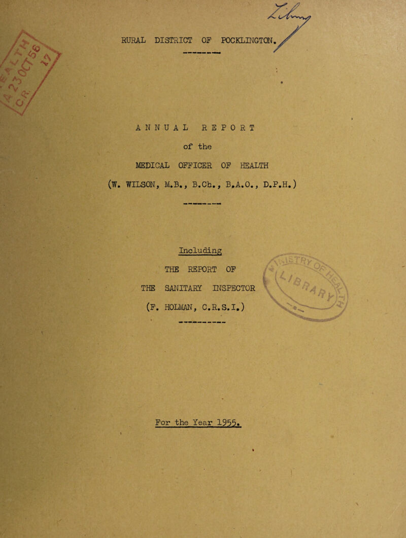 ANNUAL REPORT of the MEDICAL OFFICER OF HEALTH (W. WILSON, M.B., B.Ch., B.A.O., D.P.H.) Including THE REPORT OF THE SANITARY INSPECTOR (F. HOL1VIAN, C.R.S.I.) For the Year 1955« I % ■ ' ] \