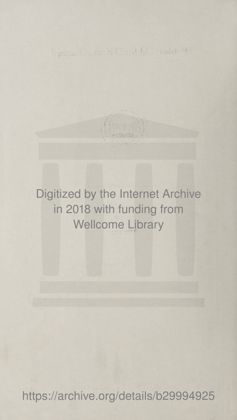 Digitized by the Internet Archive in 2018 with funding from Wellcome Library https://archive.org/details/b29994925