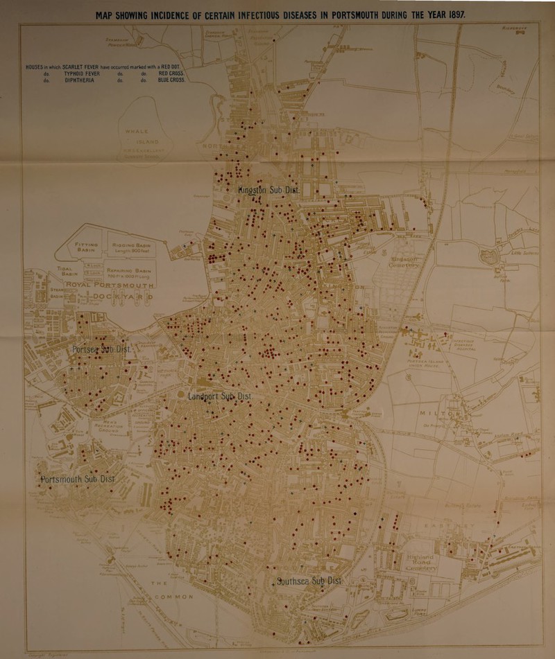 MAP SHOWING INCIDENCE Stamsnaw \ fflf] I I Stamsnaw 9 Cnuhcal Powder) HOUSES in which SCARLET FEVER have occurred marked with a RED DOT. do. TYPHOID FEVER do. do. RED CROSSA do. do. BLUE CROSS. do. DIPHTHERIA £<l S fVonue. 1 fs TA ♦ + 1 WHALE ISLAND C Bo^ H M S Excellcn ^ Cunnery School. • + »• • Gosontrfvr IV Tidal Bas 33aa * Kingst&n Sub Dist. •• •• ^. • i *•: - • * • + _ PeeP ^ckr ‘ ... Jyal : srtAMfe^ -1 ra I ®AS,N!R2f?1 *'“‘«DO CoKIotA. 0 tar 0 r*P'a,r,n9 £. i * i ° Iron Ships V * • J • 111 4** . •** - i • * * ♦ * •• •• v * m 4 \ . **. ' + ♦ • ; J < • * Jts vitro M\ , ^oKK s*Y* (JaAA/SOW^ b ^Hospital ;«J- » A . ♦ + + -I ►* • *•* * L III M fjvj H GROUND Recreation * . Gun j Ground kcwm.^ i G YAR At AtH/M is m i a. ^ » -ofwXLwvrY / Portsmouth Sub Dist * * 4k ’b-„v Dort Sgi> Dist. '+ * * • * * foa'i i-y-s ■ - , ^docrri School. H '+ ilimadfyJl • + ♦ A ST tSoSasZiH mlu . Bransbi : «* fKhry, /Wp<- - > > \ yje V>™« \ \ \ A.r V ' \ * Cmrtnr/uoorc^s^^y C o M M O lr>: j: AVOr