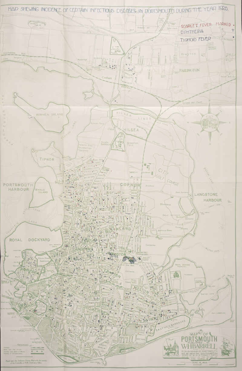SCARLET FEVER ^^K£0 diphtheria TYPHOID Pt>rf$d9i Alexandra 11*11 Hoswtai southern f^uls^ro^ ■Wvimri'in^ FARUNGTON Ormyfon i/Aoor Cosham HORSEA ISLAND M»AKWt Playing Field. COACH \ »• HOKStj' Hilsea Barrack, lECREATIOCI I ELD. 'atamshahC CHLMtCAL^ WOUKi ■ HI&HCROVC 'GasWorks WOK<KTOM PORTSMOUTH HARBOUR : Brickfidd^ lJ wr *HCtAtrc7«r~ifl Whale Island LANCSTONE ' HARBOUR ON Ground Footbalu Grqunos. B^rF IKS Pond. H^iNces^r. DOCKYARD ROYAL Cultivation ROFAL KMtTSMOUTh MOWTAL ^ iHPtCTlOVS D'ACASiS Hospital Royal Navai Barracks. \hiklrtj,s <»»' Union Houst. MItfon hh MtNTAu Dk^cAses HoftPlTAk VicTo^. nar“- 'VATION NOATH . AibOTMCNT* ^^OOOS Yl^ Fratton tl^TATKWI. I ^ATTO»* - ^A«« r^T»Att ^OWNO P^t0Ot0my ^OiseMiS fk^r^ ^ tt M ^ Gun WnARf NI.TOA fA«H M\tC.AC' A v»cr»>->« • nd <*»t% Ov^f«A« DAA^vdtr Fort Cumbcrlano CtAHENCE PifR- PORTSMOUTH PUBLISHED BY W^Ttt PAmr tPailfuayi,. foods ortth 7^am Stnnees, Churchts and plaets at darslup. Proptrty of tt M GoMrnment, ■ ’ LIMITED ll2 IW ll5eil6hlGH ST. PORTSMOUTH *>AT 80 ABOVE BAR. SOUTHAMPTON WORKS 57- 36-59 S' THOMAS S’ PORTS'H l^^^ished in the reign of KING GEORGE Basei upon the Ordnance Survey Map with the sanction of the Controller of H.M. Stationery Office. Sooth parudi PitR