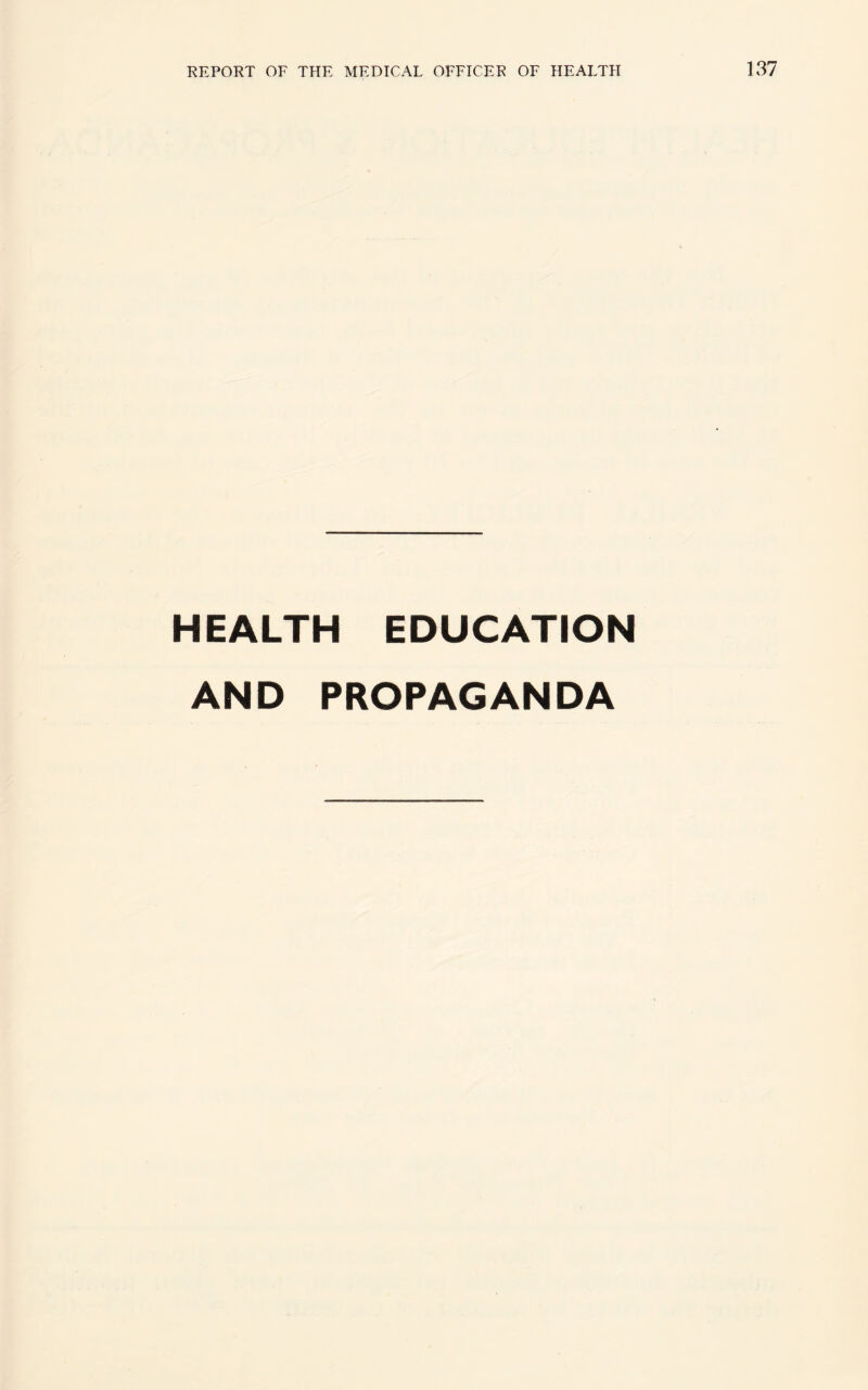 HEALTH EDUCATION AND PROPAGANDA