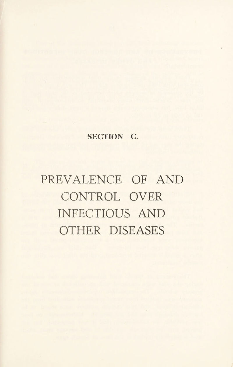 PREVALENCE OF AND CONTROL OVER INFECTIOUS AND OTHER DISEASES