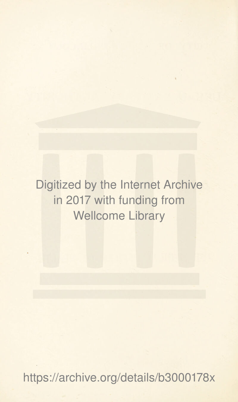 Digitized by the Internet Archive in 2017 with funding from Wellcome Library https://archive.org/details/b3000178x
