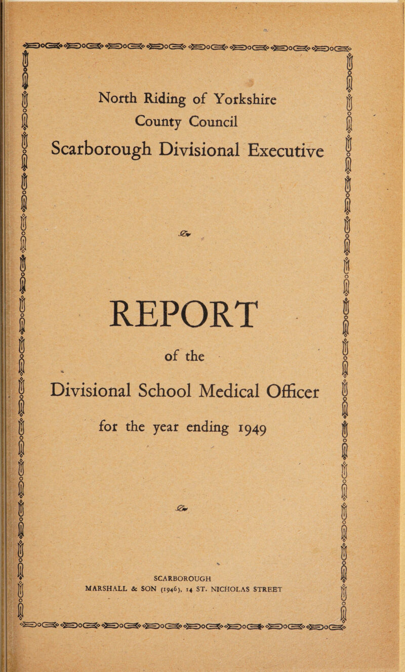 <S)oC30 <g^toc==^> oy=r>or=^> o^nr^yo ' i i o I I o 1 i o 1 i o I 8 i Z-i R North Riding of Yorkshire County Council Scarborough Divisional Executive v A J0W REPORT of the | Divisional School Medical Officer 0. I 0 @ i o § ® o 1 8 o 1 I o 1 <SS>oc^o «H)oO> <SBocSS> oH)0C3« <5g^or^»>==^or==^> o?=nor=?o <^>o<s> SCARBOROUGH MARSHALL & SON {1946), 14 ST. NICHOLAS STREET oH)o^^)oS^H)o(H^H)oCH^S)oQ>*S5oCH'><S)oCHo<S)o(H^S)oO><S)o<H->«S)oO>^)o(H^H)oe<
