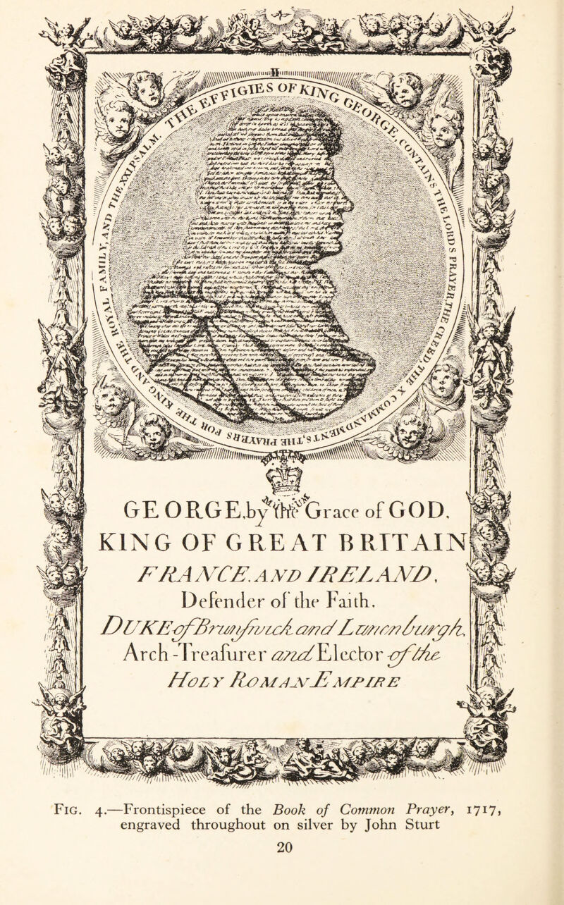 Fig. 4.—Frontispiece of the Book of Common Prayer, 1717, engraved throughout on silver by John Sturt