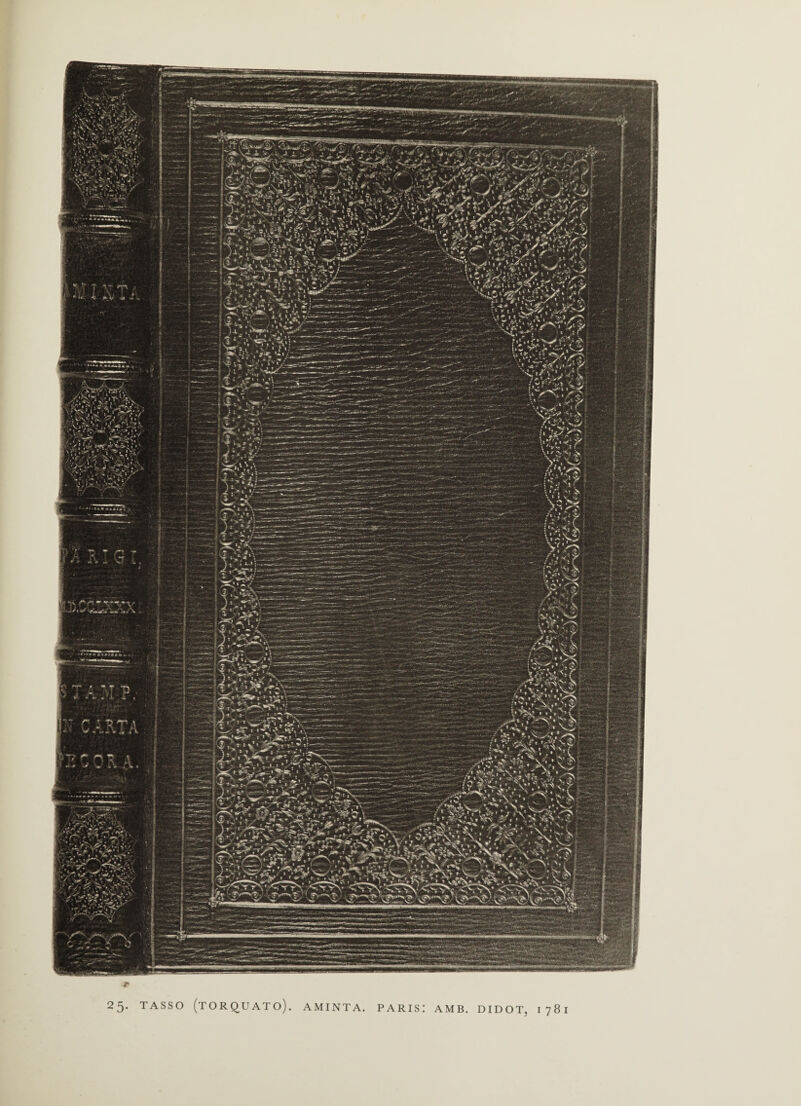T 25. TASSO (TORQUATO). AMINTA. PARIS.' AMB. DIDOT, I 781