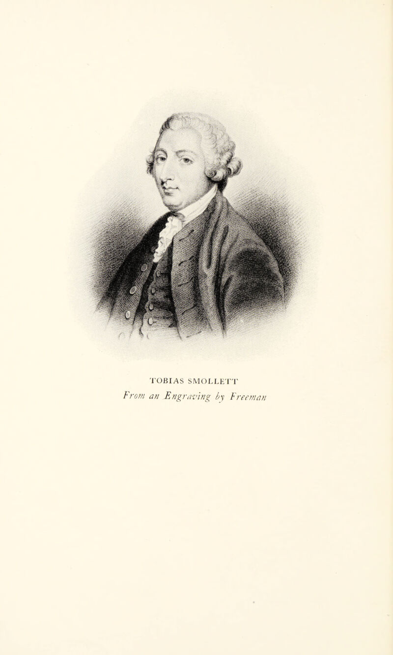 TOBIAS SMOLLETT From an Engraving by Freeman