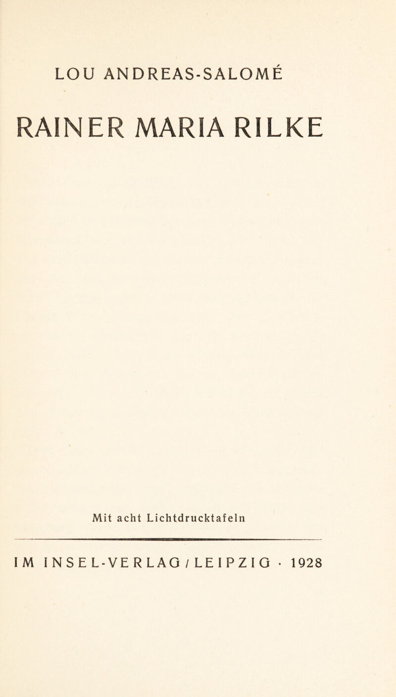 LOU ANDREAS-SALOME RAINER MARIA RILKE Mit acht Lichtdrucktafeln