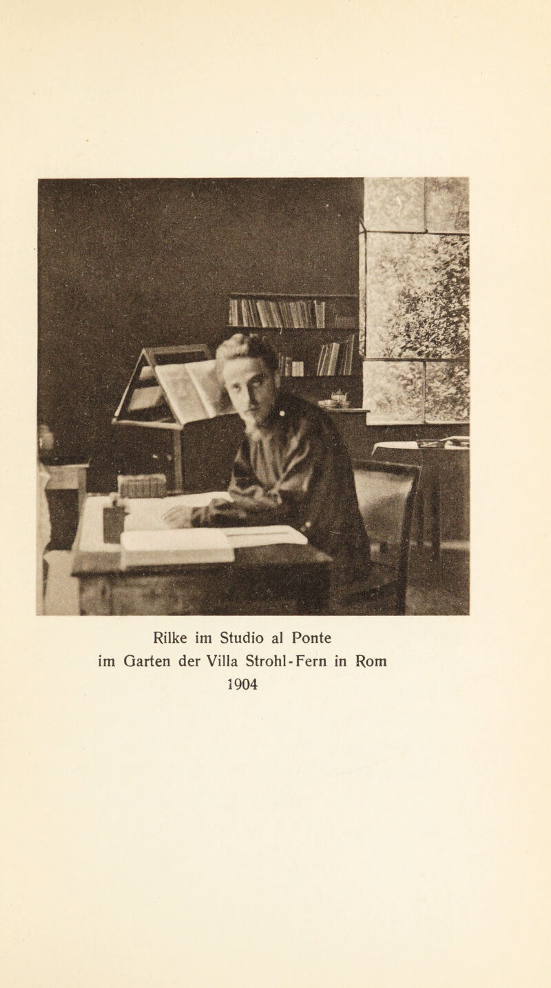 Rilke im Studio al Ponte im Garten der Villa Strohl-Fern in Rom 1904