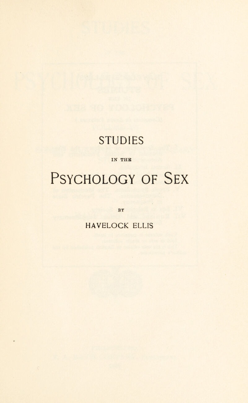 IN THB Psychology of Sex BY HAVELOCK ELLIS