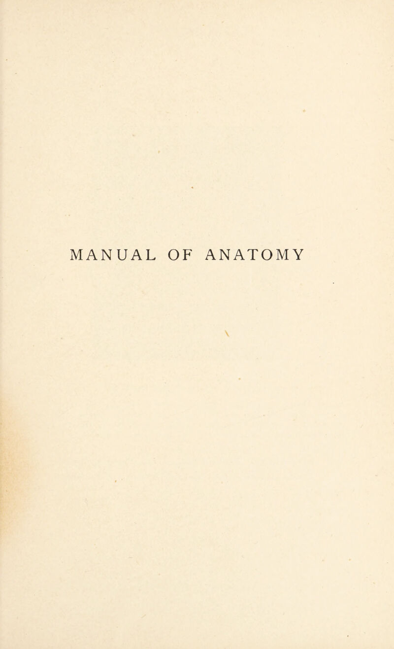 MANUAL OF ANATOMY