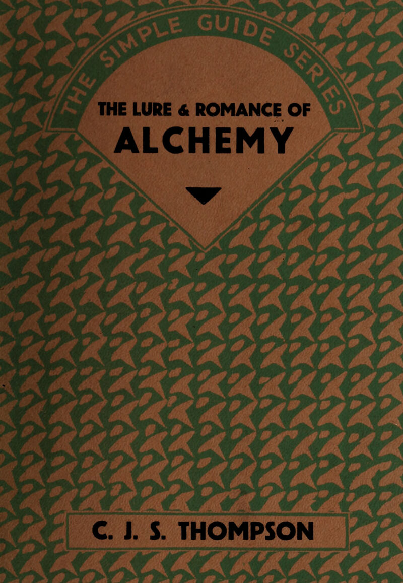 THE LURE A ROMANCE OF ALCHEMY C. J. S. THOMPSON