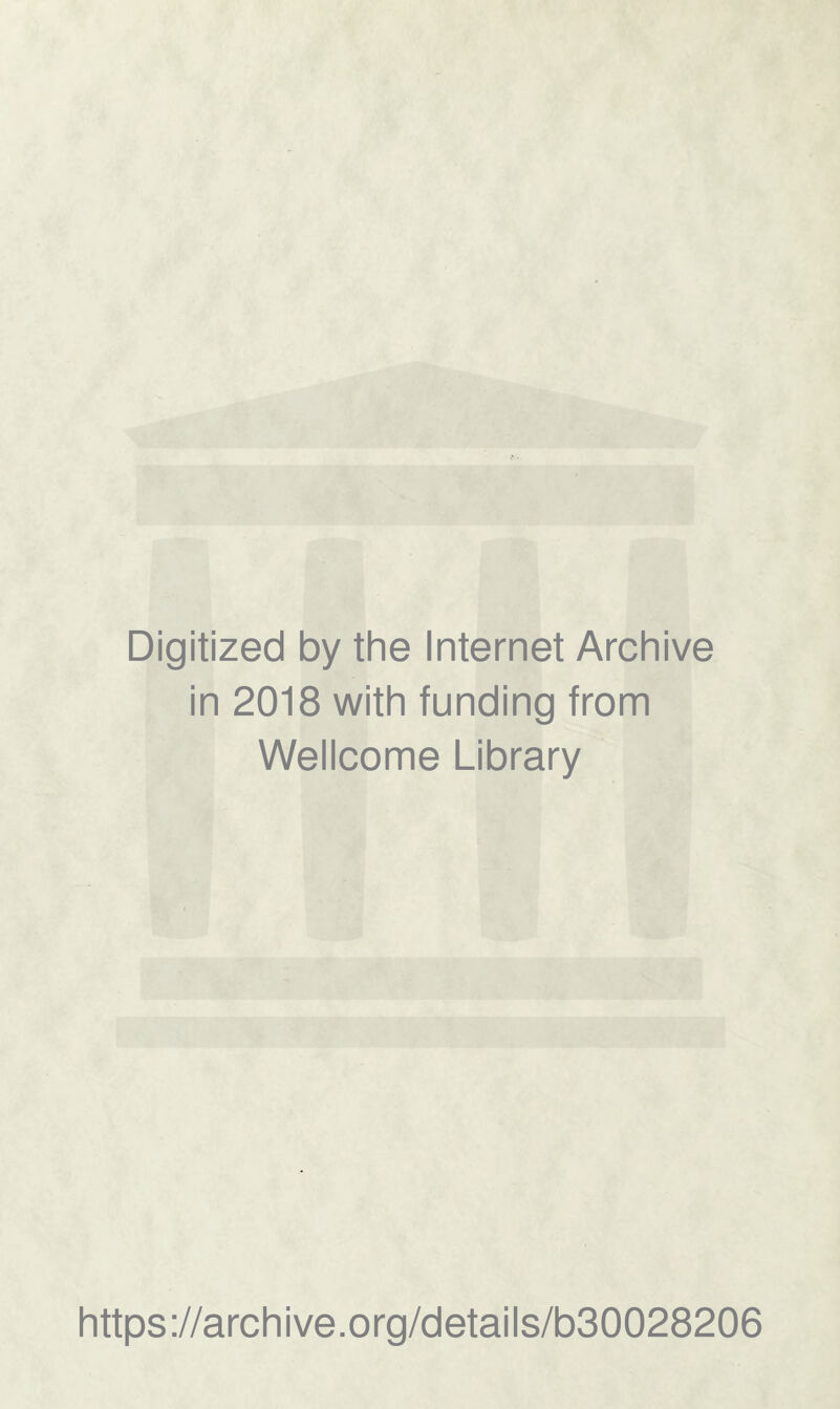 Digitized by the Internet Archive in 2018 with funding from Wellcome Library https://archlve.org/detalls/b30028206