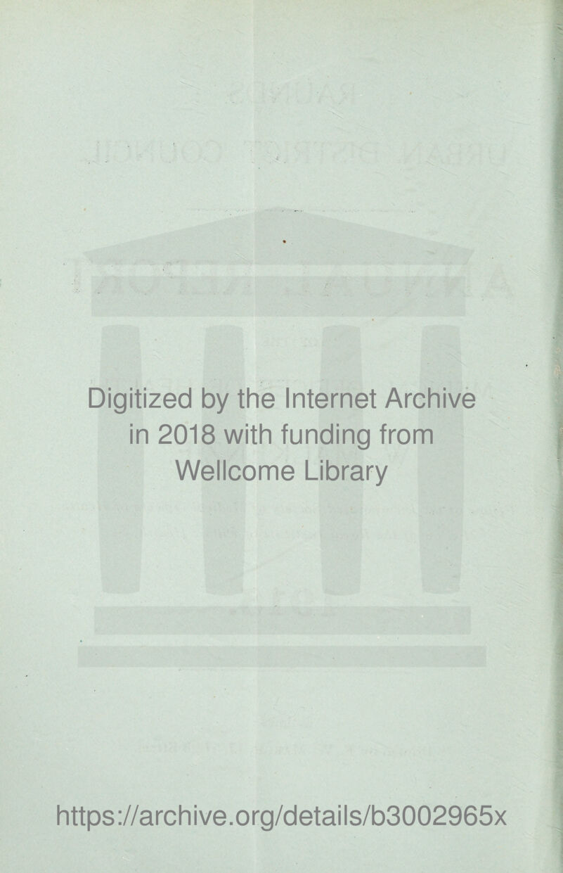 Digitized by the Internet Archive in 2018 with funding from Wellcome Library