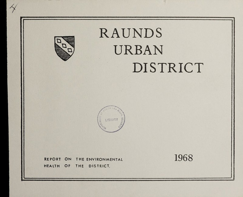 URBAN DISTRICT REPORT ON THE ENVIRONMENTAL HEALTH OP THE DISTRICT. 1968