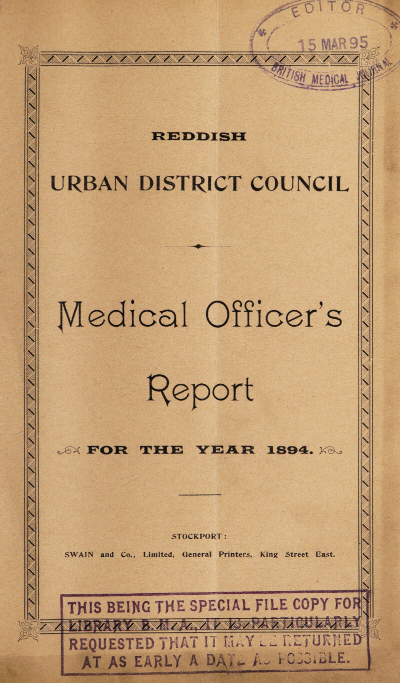 ^ T 0 ff / V .-, >.-7 a* i f* r ' 1 b I fe .1^' I i I I L% i I i fe I 1 ft I i 4 i i i ■v' \- I I I ’J i sV i # « i S-c; t. y v< i i i S-i |y rf r i i / MOJC^ URBAN DISTRICT COUNCIL IVledical OJficer’s Report STOCKPORT: SWAIN and Co., Limited, General Printers, King Street East. THIS BEING THE SPECIAL FILE COPY FOF; 1 i i' % i y A i i i p i: 1' A ■i te ft- y . s\> I i fc I i i m-^-' ' ^■■'TUF.HEIT' REQUESTED THAT IT IIaY Lft. i c S. FI FLY K DSA A ^ i-'033 i BLE