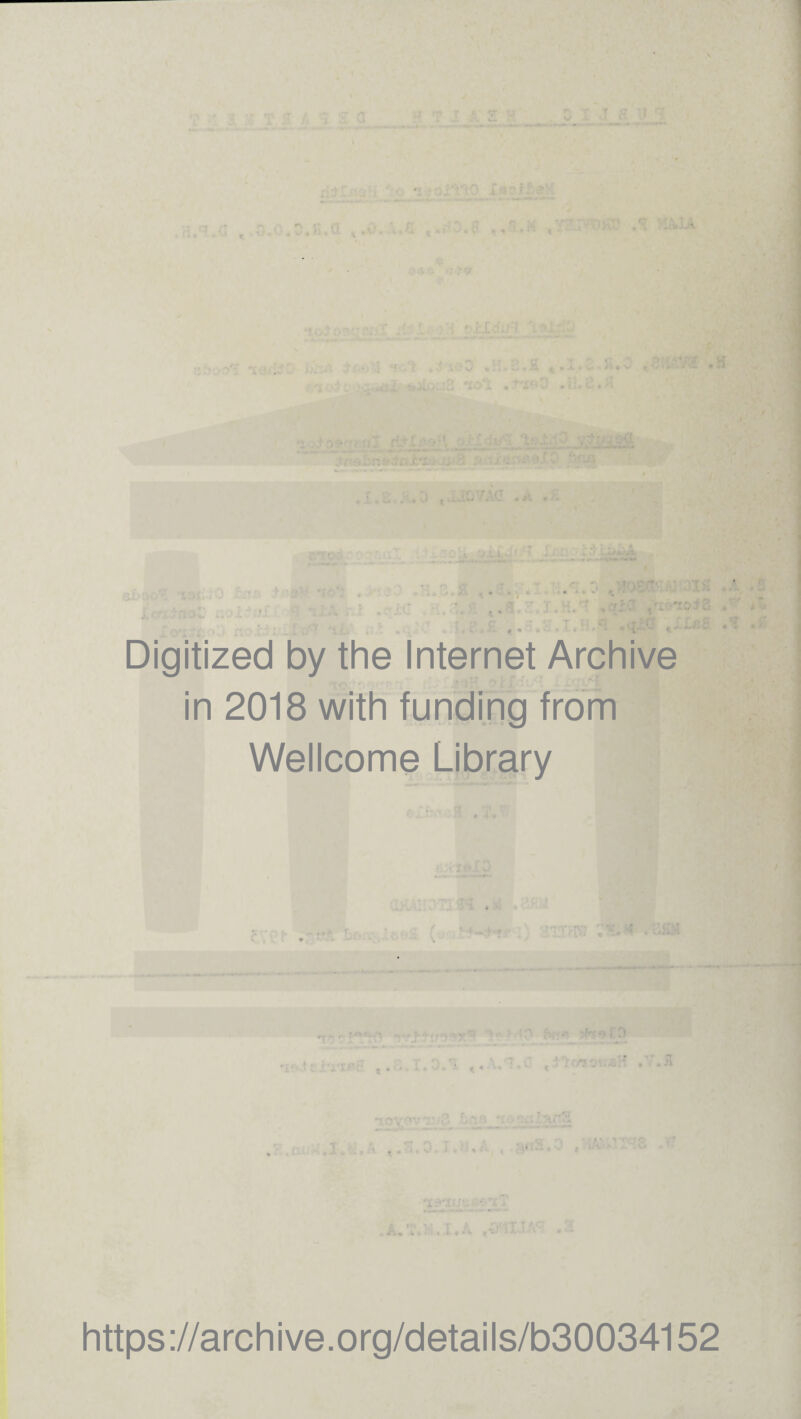 ::du .V? ,H ; • . ; . *: « • 1 f n • Digitized by the Internet Archive in 2018 with funding from Wellcome Library t * * K *v‘ • ‘ A. .