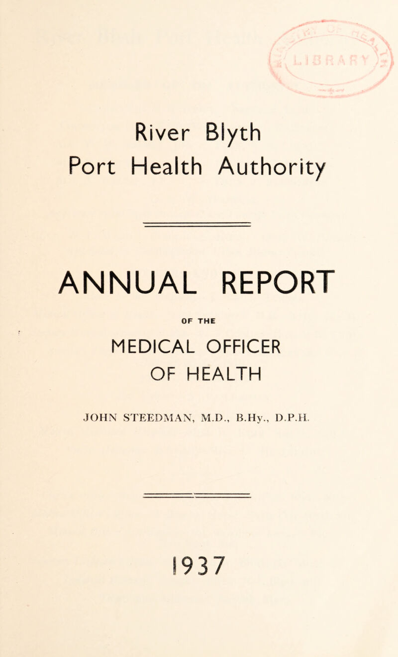 River Blyth Port Health Authority ANNUAL REPORT OF THE MEDICAL OFFICER OF HEALTH