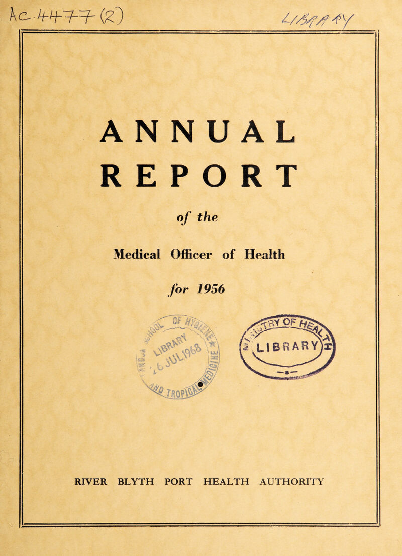 ANNUAL REPORT of the Medical Officer of Health for 1956