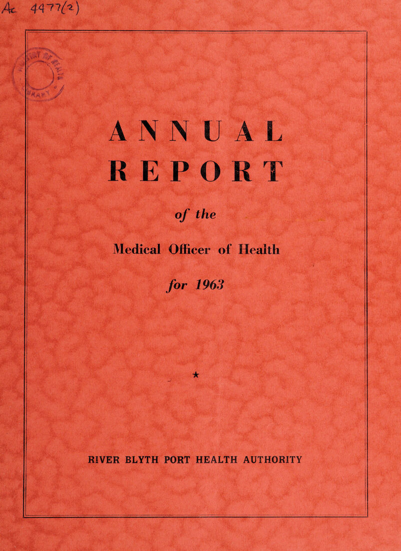 of the Medical Officer of Health for 1963 RIVER BLYTH PORT HEALTH AUTHORITY