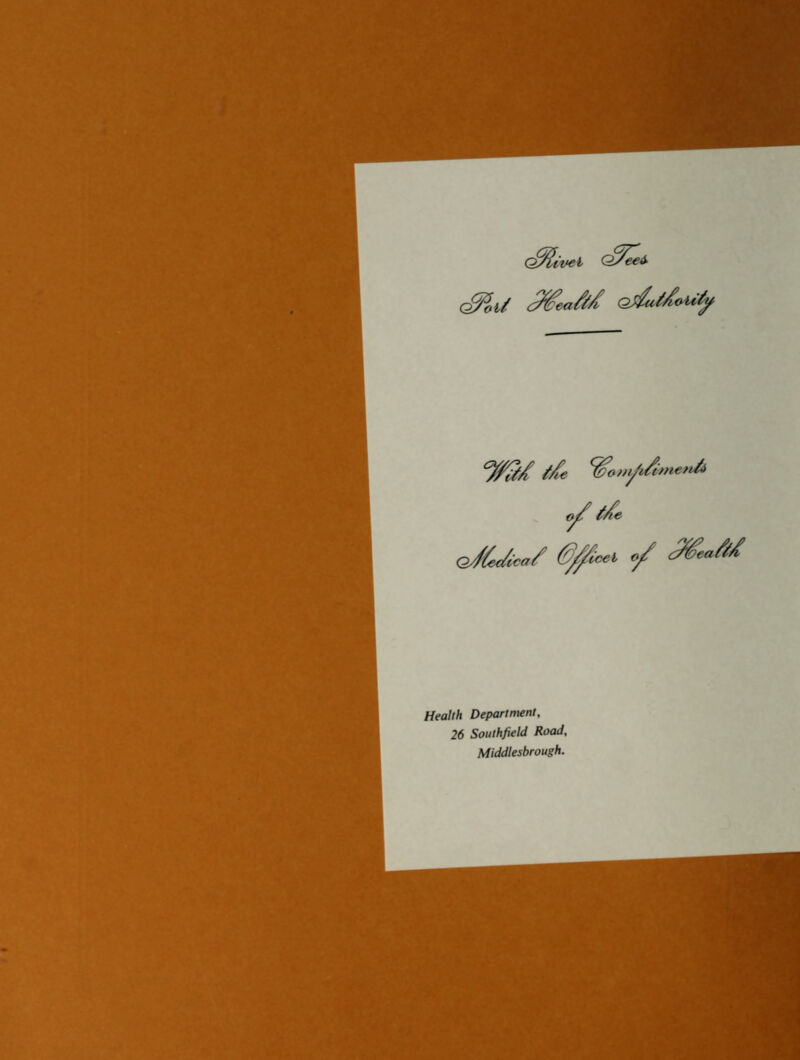 QOlivet Q^eed (&ol/ c/tfea///£ Qjtfutrfouty 5^?/ //£ ^om/dtnettA o^f oJUica/ &$<*>■ »/ Health Department, 26 Southfield Road, Middlesbrough.