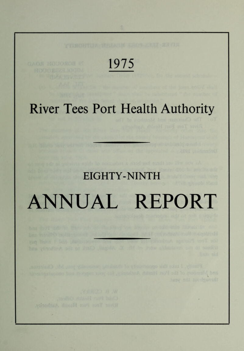 1975 River Tees Port Health Authority EIGHTY-NINTH ANNUAL REPORT