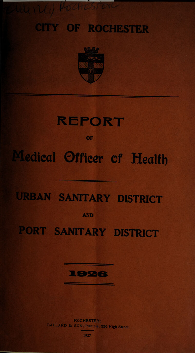 Officer ef Health URBAN SANITARY DISTRICT PORT SANITARY DISTRICT AND ROCHESTER: BALLARD & SON, Printers, 336 High Street