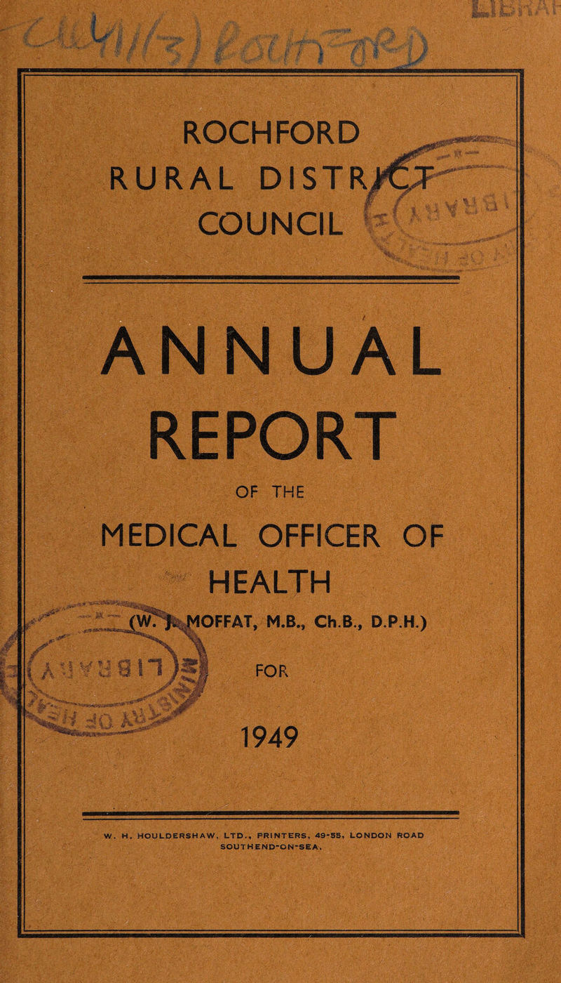 m ANNUAL REPORT OF THE MEDICAL OFFICER OF HEALTH W. H. HOULDERSHAW, LTD., PRINTERS, 49-S5, LONDON ROAD SOUTHEND-ON-SEA.