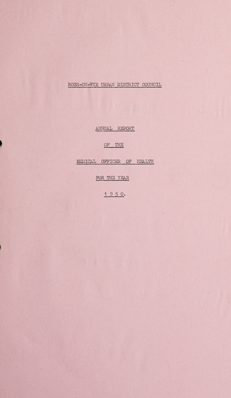 ANNUAL REPORT OF THE MEDICAL OFFICER OF HEALTH FOR TILE YEAR