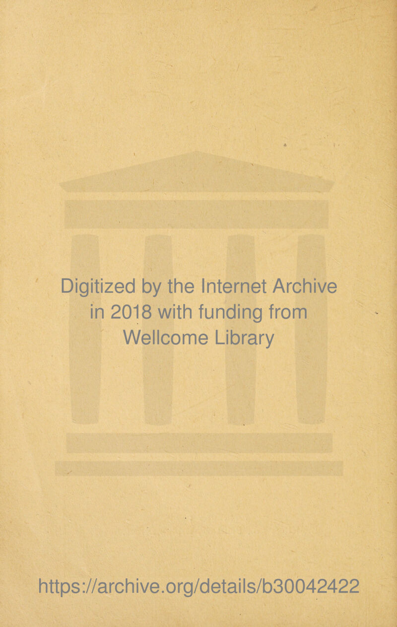 / Digitized by the Internet Archive in 2018 with funding from Wellcome Library https://archive.org/details/b30042422