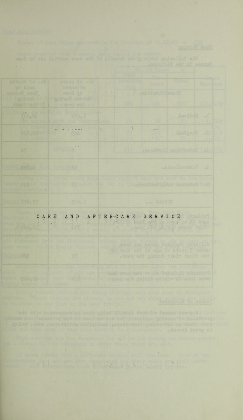 CARE AND AFTER-CARE SERVICE