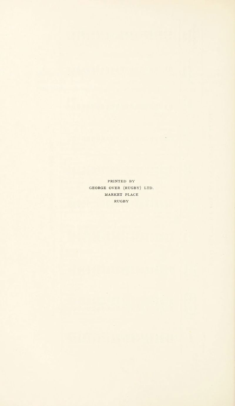 PRINTED BY GEORGE OVER (rUGBY) LTD. MARKET PLACE RUGBY