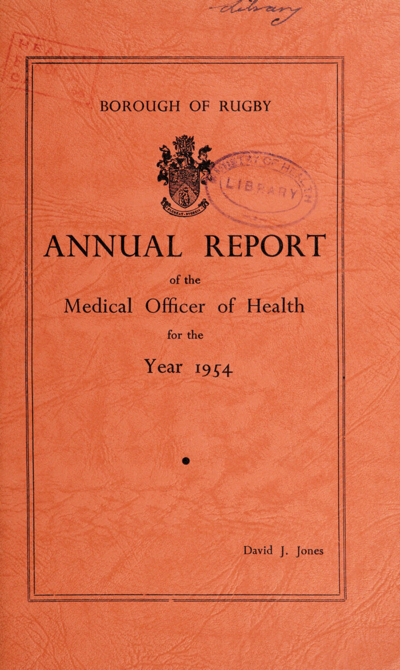 ANNUAL REPORT of the Medical Officer of Health for the Year 1954