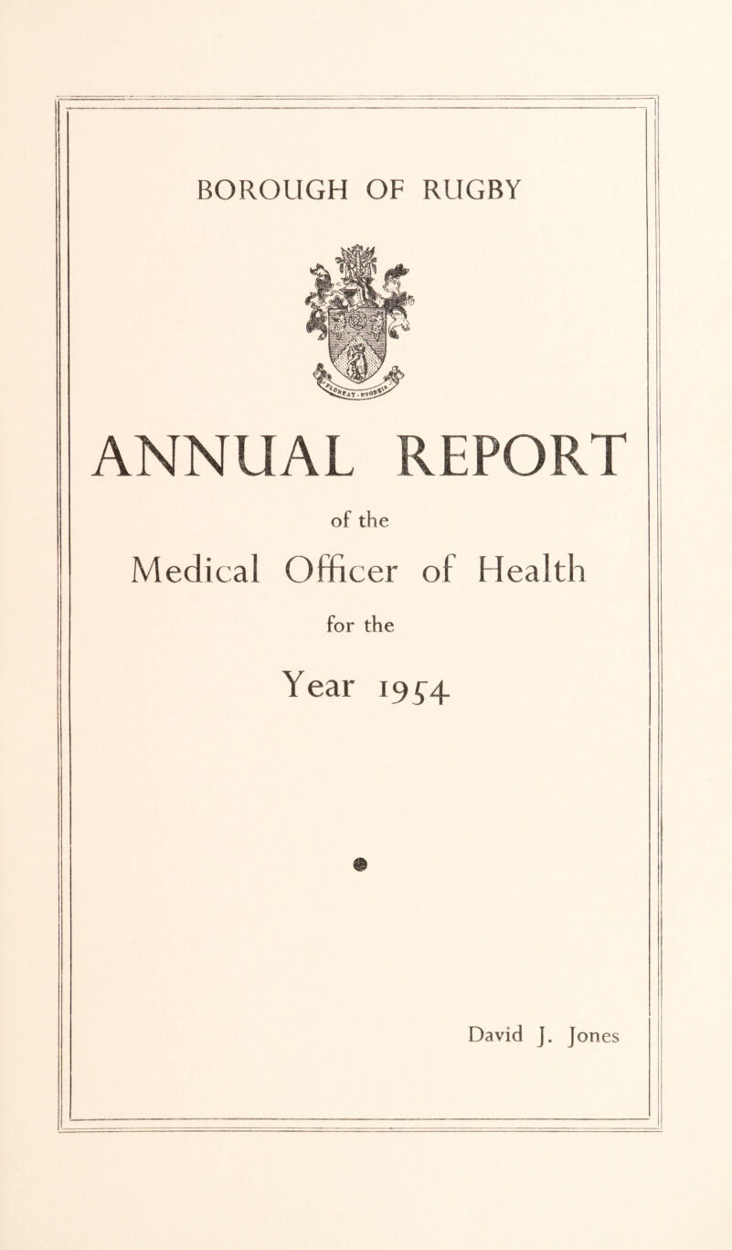 ANNUAL REPORT of the Medical Officer of Health for the Year 1954.