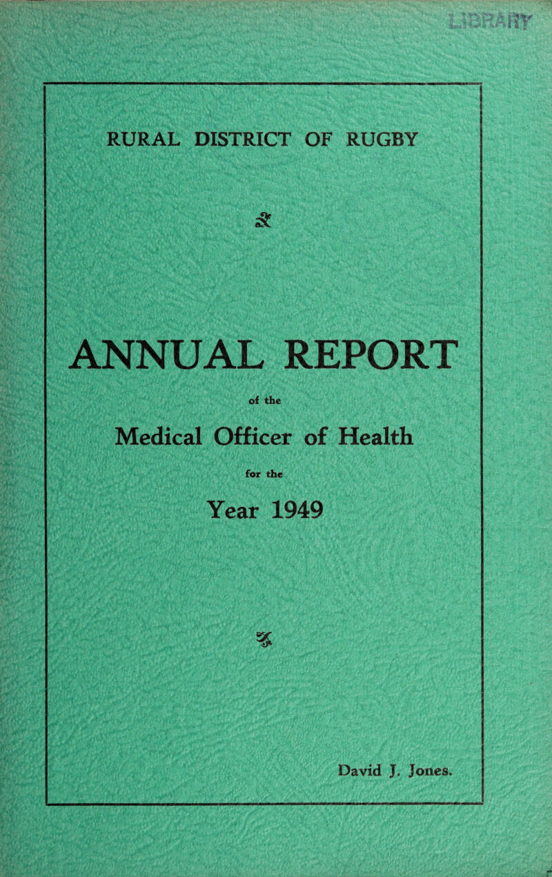 & ANNUAL REPORT of the Medical Officer of Health for the Year 1949