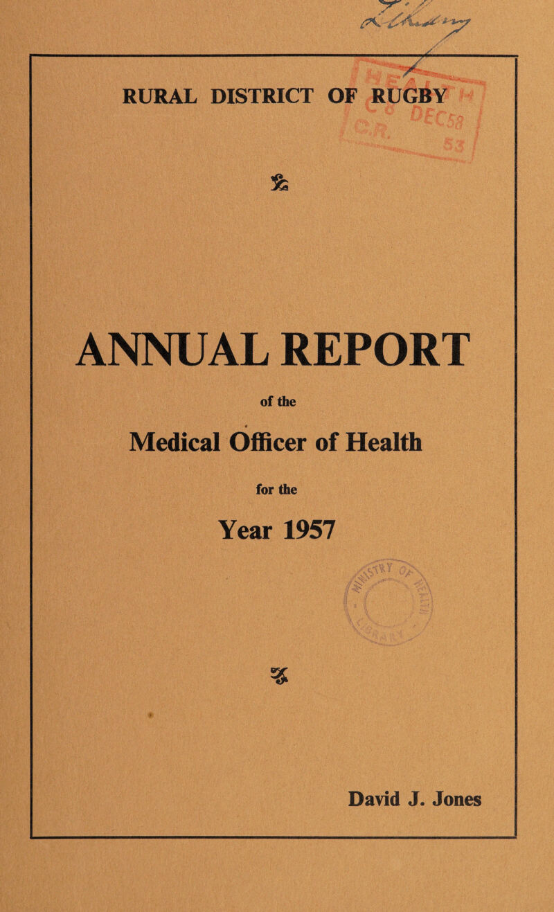 & ANNUAL REPORT of the Medical Officer of Health for the Year 1957 %