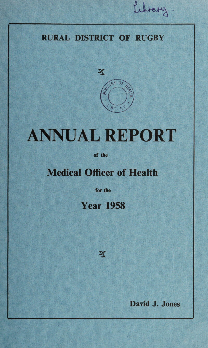 ANNUAL REPORT of the Medical Officer of Health for the Year 1958