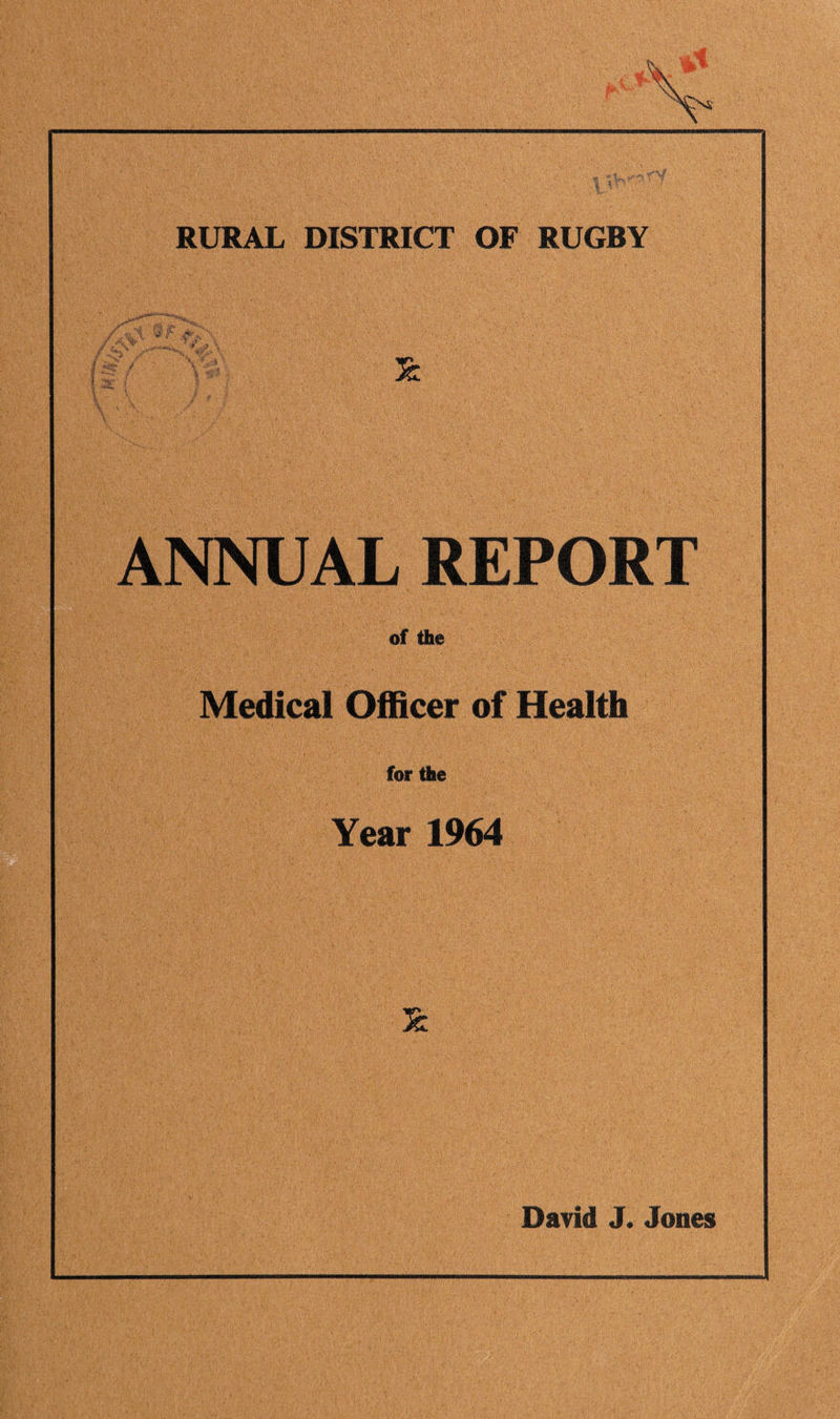 ANNUAL REPORT of the Medical Officer of Health for the Year 1964