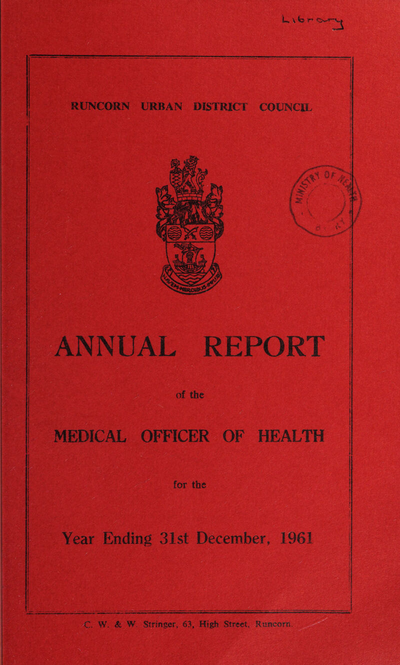 \^'r v RUNCORN URBAN DISTRICT COUNCIL MEDICAL OFFICER - /■.-. ■ ■ - , l HEALTH Year Ending 3ist December, safe & W. Stringer, 63, High Street, 'Runcarri. :;M. mm mm