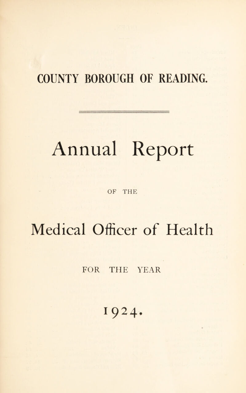 Annual Report OF THE Medical Officer of Health