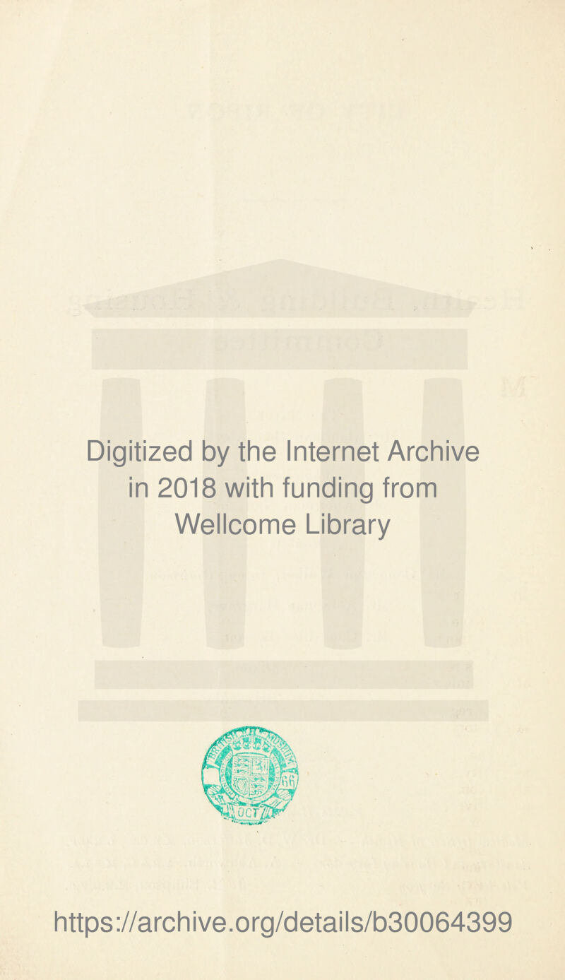 Digitized by the Internet Archive in 2018 with funding from Wellcome Library https://archive.org/details/b30064399