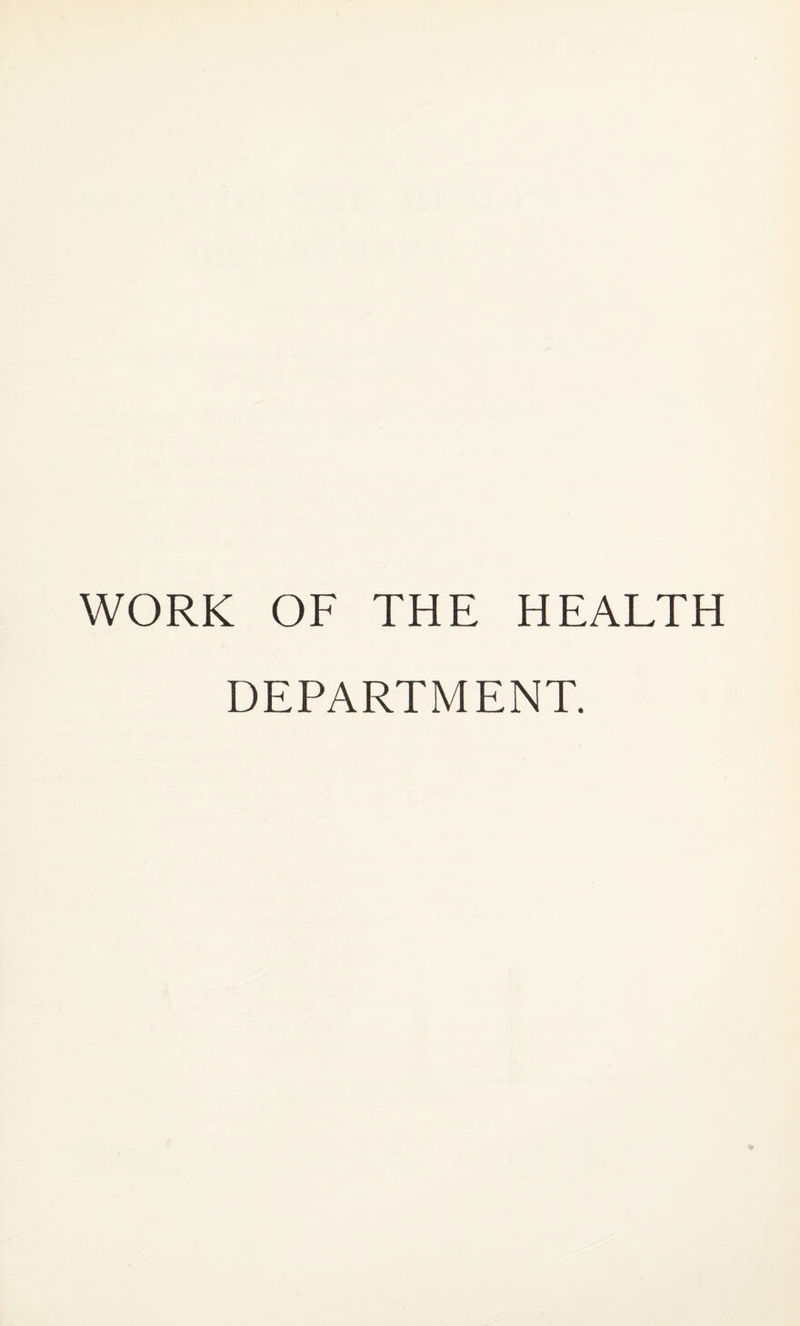 WORK OF THE HEALTH DEPARTMENT.