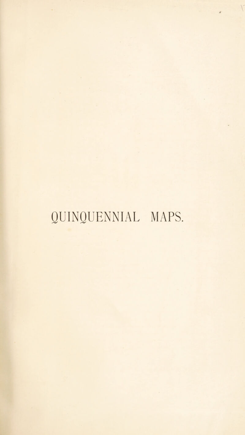 QUINQUENNIAL MAPS.