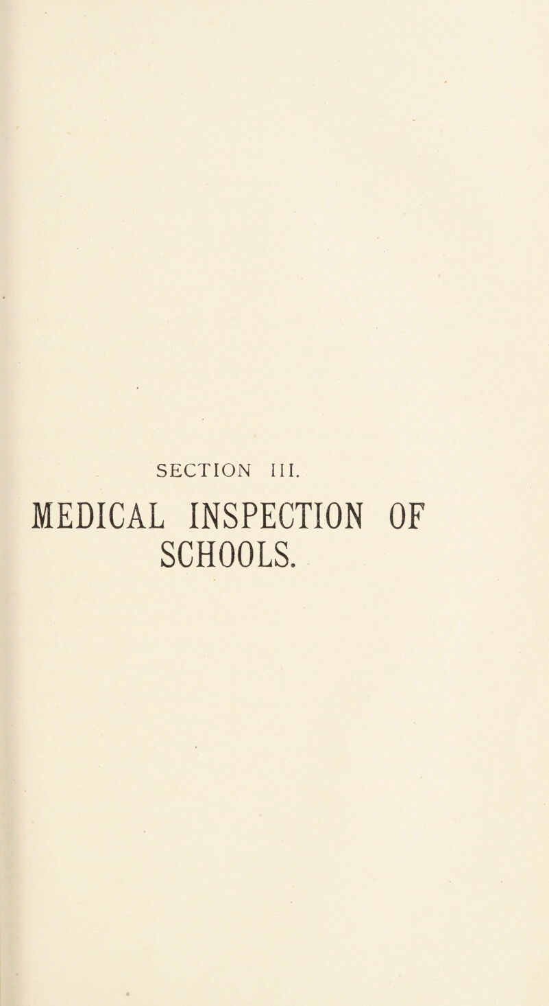 MEDICAL INSPECTION OF SCHOOLS.