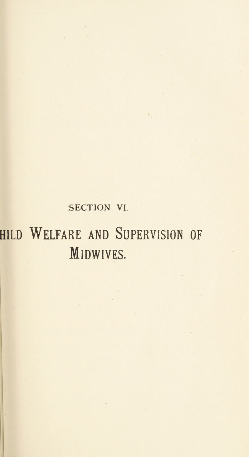 hild Welfare and Supervision of Midwives.