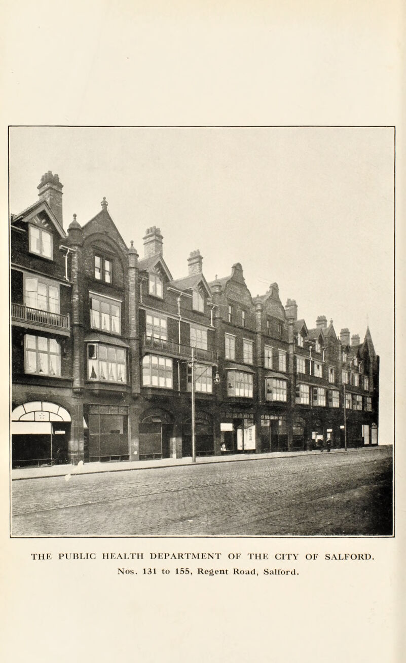 TIIK PlIIiLIC HKALTM DEPAHTMKNT OF TIIF CITY OF SALFORD Nos. 131 to 155, Regent Road, Salford.