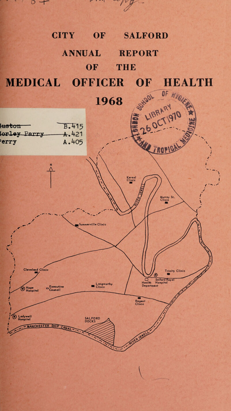 V o CITY OF SALFORD ANNUAL REPORT OF THE MEDICAL OFFICER OF HEALTH